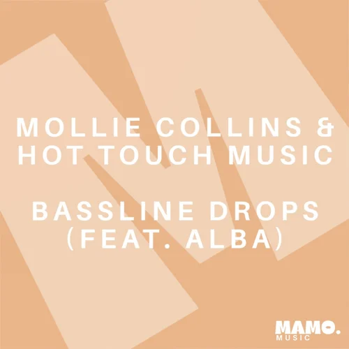 Release artwork: Mollie Collins & Hot Touch Music — Bassline Drops (feat. Alba)