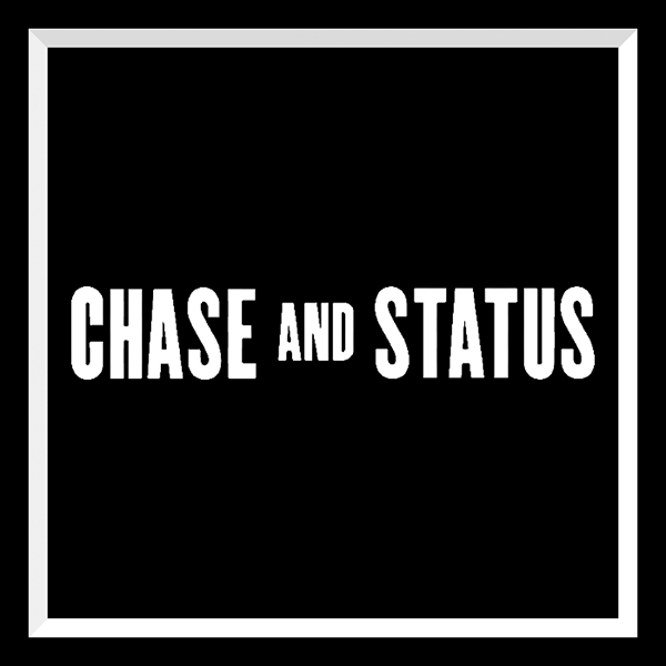 chase & status final